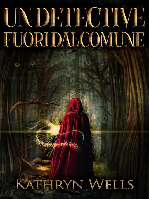 Title details for Un Detective Fuori dal Comune by Kathryn Wells - Available